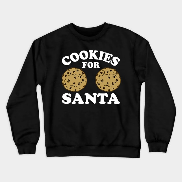 Cookies For Santa - Dirty Christmas, Offensive Christmas Shirts, Inappropriate Shirts, Funny boob tshirt, Funny breast shirts Crewneck Sweatshirt by BlueTshirtCo